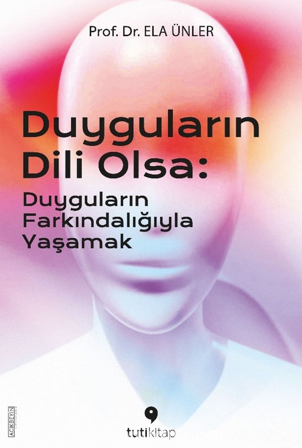 Duyguların Dili Olsa